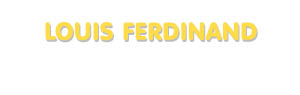 Der Vorname Louis Ferdinand